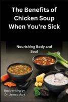 The Benefits of Chicken Soup When You're Sick