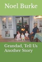 Grandad, Tell Us Another Story