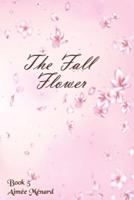 The Fall Flower