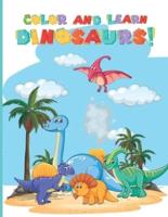 Color and Learn. Dinosaurs!
