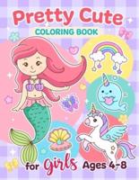 Pretty Cute Coloring Book for Girls Ages 4-8
