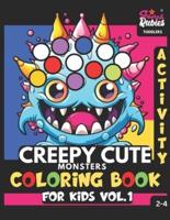 Creepy Cute Monsters Coloring Book For Kids Vol.1