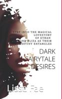 Dark Fairytale Desires