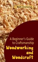Woodworking and Woodcraft