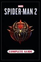 Marvel's Spider-Man 2 Complete Guide
