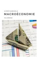 Le Petit Guide De La Macroéconomie