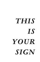 This Is Your Sign - Quote Book