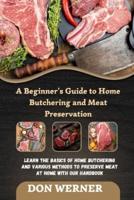 A Beginner's Guide to Home Butchering and Meat Preservation