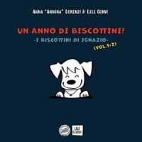 Un Anno Di Biscottini! - I Biscottini Di Ignazio Vol.1+2