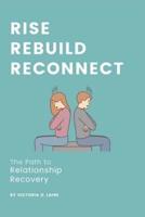 Rise, Rebuild, Reconnect