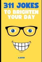 311 Jokes to Brighten Your Day