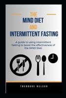 The MIND Diet and Intermittent Fasting