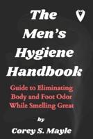 The Men's Hygiene Handbook