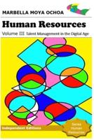 HUMAN RESOURCES Volume III Talent Management in the Digital Age