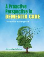 A Proactive Perspective in Dementia Care