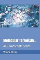 Molecular Terrorism...