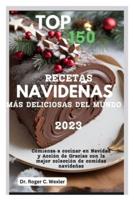 Top 150 Recetas Navideñas Más Deliciosas Del Mundo 2023