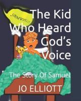 The Kid Who Heard God's Voice