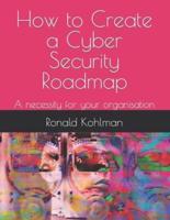 How to Create a Cyber Security Roadmap