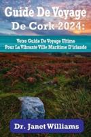 Guide De Voyage De Cork 2024