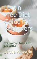 Lectin Free Diet Guide for Beginners