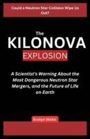 The Kilonova Explosion