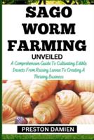 Sago Worm Farming Unveiled