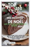 Top 150 Des Recettes De Noël Les Plus Délicieuses Au Monde 2023