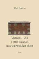 Vietnam 1951 a Little Skeleton in a Teakwooden Chest