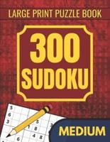 300 Medium Sudoku Puzzles for Adults