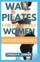 Wall Pilates for Pregnant Women