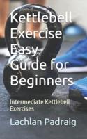 Kettlebell Exercise Easy Guide for Beginners