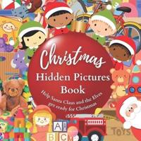 Christmas Hidden Pictures Book Help Santa Claus and the Elves Get Ready for Christmas