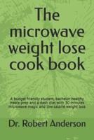 The Microwave Weight Lose Cook Book
