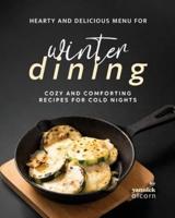 Hearty and Delicious Recipes for Winter Dining