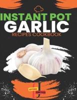 Instant Pot Garlic Recipes CookBook