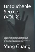 Untouchable Secrets (VOL.2)