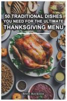 50 Traditional Dishes You Need For The Ultimate Thanksgiving Menu