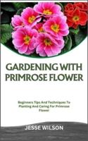 Gardening With Primrose Flower