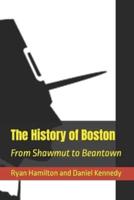The History of Boston