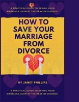 How To Save Your Marriage From Divorce