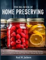The Big Book of Home Preserving