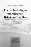 Die Vollständigen Moralischen Briefe an Lucilius