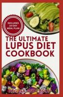 The Ultimate Lupus Diet Cookbook