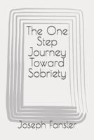 The One Step Journey Toward Sobriety