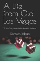A Life from Old Las Vegas