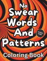 No Swear Words and Patterns Coloring Book