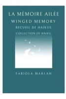 La Mémoire Ailée - Winged Memory