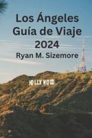 Los Ángeles Guía De Viaje 2024