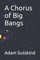 A Chorus of Big Bangs